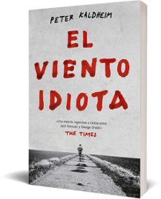 el viento idiota-peter kaldheim-9788499987811