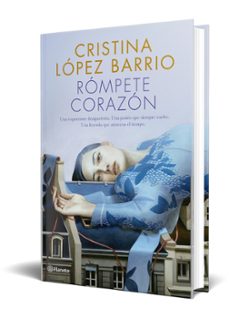 rómpete, corazón-cristina lopez barrio-9788408217312