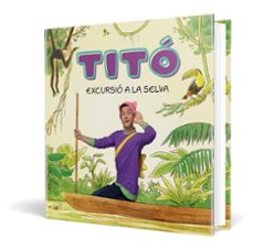 titó. excursió a la selva-cristina jimenez carbo-kim amate-9788413896212
