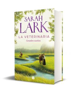 la veterinaria. grandes sueños-sarah lark-9788466674812