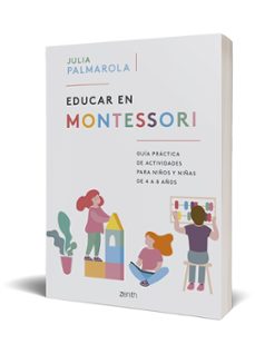 EDUCAR EN MONTESSORI, JULIA PALMAROLA