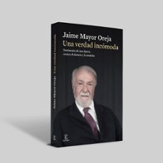 una verdad incómoda. testimonio de una epoca: contra el silencio y la mentira-jaime mayor oreja-9788467080414