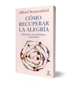 cómo recuperar la alegría-alfred sonnenfeld-9788467082814