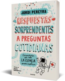 respuestas sorprendentes a preguntas cotidianas-jordi pereyra-9788449336515