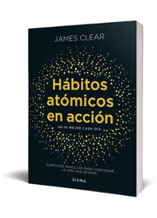 hábitos atómicos en acción-james clear-9788411193016
