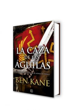 la caza de las aguilas (serie aguilas de roma 2)-ben kane-9788466659116