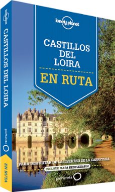 castillos del valle del loira (en ruta) (lonely planet)-alexis averbuck-oliver berry-9788408140917