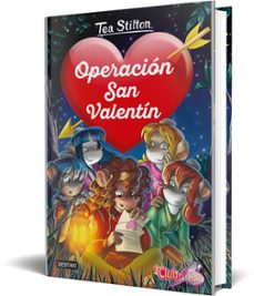 detectives del corazon 5:operación san valentín-tea stilton-9788408222217