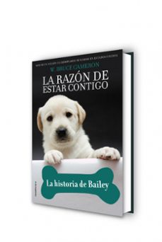 la razon de estar contigo. la historia de bailey-w. bruce cameron-9788417771218