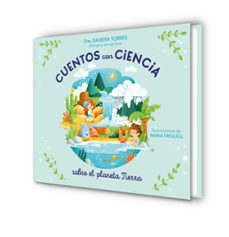cuentos con ciencia sobre el planeta tierra-xaviera torres-9788448872618