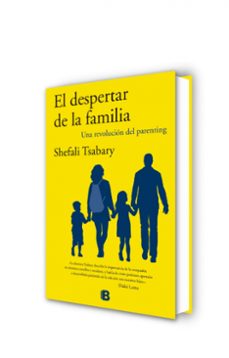 el despertar de la familia: una revolucion del parenting-shefali tsabary-9788466660518