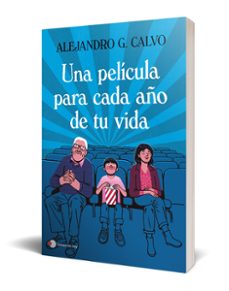 una película para cada año de tu vida-alejandro g. calvo-9788499989518
