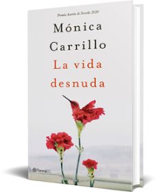 la vida desnuda (premio azorin de novela 2020)-monica carrillo-9788408227120
