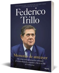 memorias de anteayer-federico trillo figueroa-9788423438020