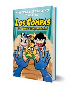 los compas se convierten en bebes-el trollino y timba vk mikecrack-9788427054820