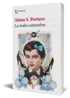 la mala costumbre-alana s. portero-9788432242120