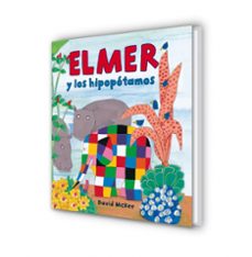elmer y los hipopotamos-david mckee-9788448823320