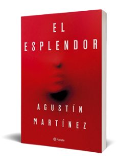 el esplendor-agustin martinez-9788408297321