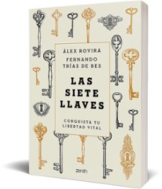 las siete llaves: conquista tu libertad vital-alex rovira-fernando trias de bes-9788408231622