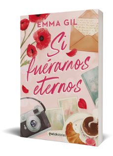 si fuéramos eternos-emma gil-9788427054622