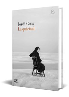 la quietud-jordi coca-9788429781922