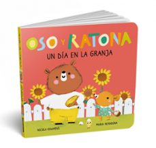 un dia en la granja (oso y ratona)-nicola edwards-9788448860622