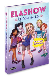 elashow 2: un verano superloco-elaia martinez-9788408191223