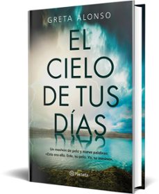 el cielo de tus días-greta alonso-9788408224723
