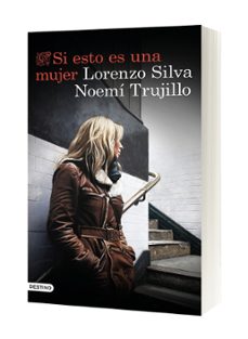 si esto es una mujer (serie inspectora manuela mauri 1)-lorenzo silva-noemi trujillo-9788423355723