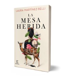 la mesa herida-laura martinez belli-9788467072624