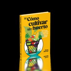 cómo cultivar sin huerto-simon akeroyd-9780241837825