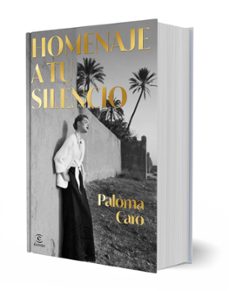 homenaje a tu silencio-paloma caro-9788467075625