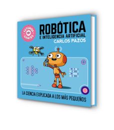 robotica e inteligencia artificial (futuros genios 5)-carlos pazos-9788448856526