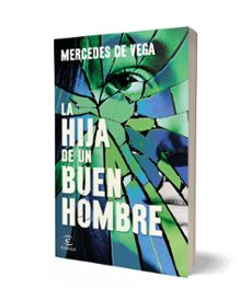 la hija de un buen hombre-mercedes de vega-9788467081626