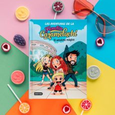 las aventuras de la familia carameluchi 1: el amuleto magico-9788408238027