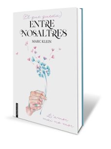 (el que queda) entre nosaltres-marc klein-9788418327827