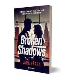 broken shadows-lara perez-9788408301028