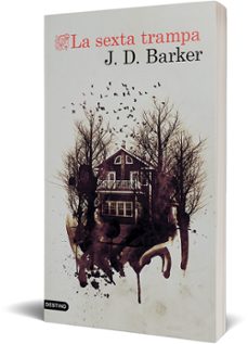 la sexta trampa-j.d. barker-9788423357628