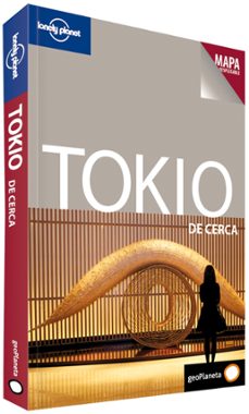 tokio de cerca 3 (geoplaneta 2012) (lonely planet)-wendy yanagihara-brandon presser-9788408109129