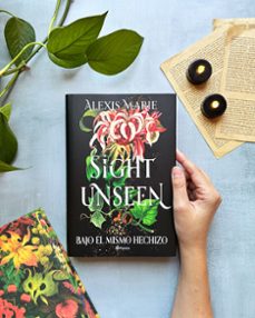 sight unseen. bajo el mismo hechizo-alexis marie-9788408318729