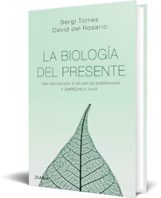 la biología del presente-sergi torres-david del rosario-9788418118029