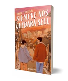 siempre nos quedará seúl-mikey fernandez-9788408287230