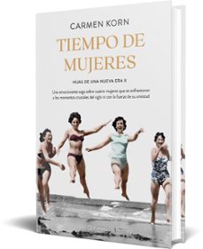 tiempo de mujeres (saga hijas de una nueva era 2)-carmen korn-9788408234531