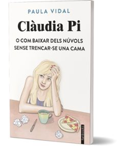 clàudia pi o com baixar dels núvols sense trencar-se una cama-paula vidal oliveras-9788410028531