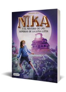 los misterios de nika 3. el misterio de las sombras de la luna llena-9788408271932