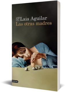 las otras madres-laia aguilar-9788423360932