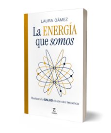 la energía que somos-laura gamez-9788467083132