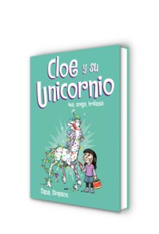 una amiga brillante (cloe y su unicornio 4)-dana simpson-9788417424633