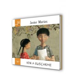 ven a buscarme  mi primer javier marias-javier marias-9788420407333