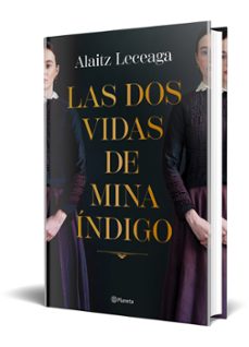 las dos vidas de mina índigo-alaitz leceaga-9788408271734